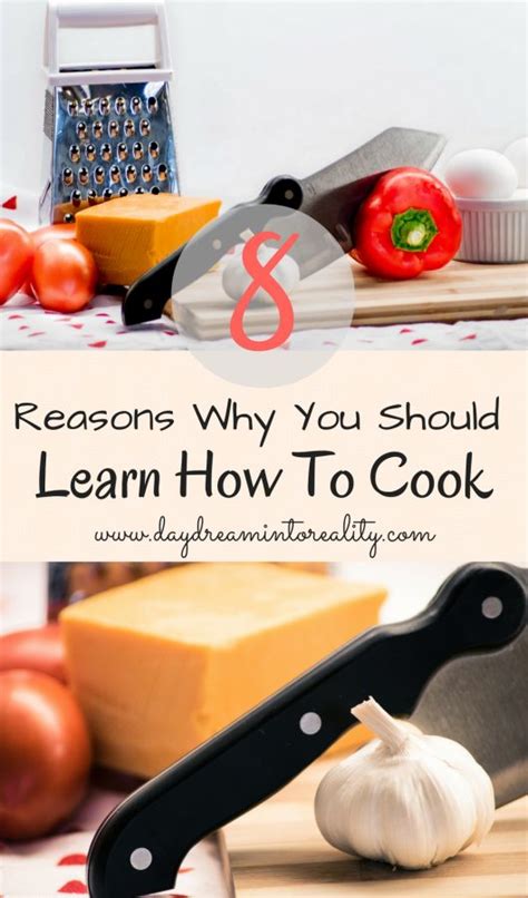 9 Reasons Why You Should Learn How To Cook Daydream Into Reality