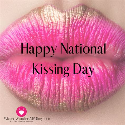 Happy National Kissing Day Wicked Wonders