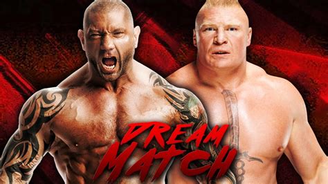 Wwe Dream Match Batista Vs Brock Lesnar The Animal Vs The Beast