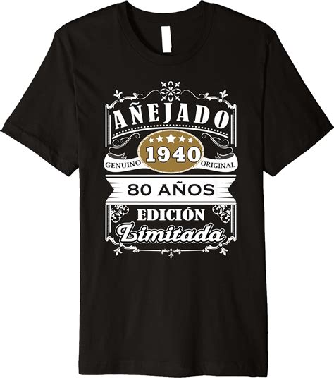 Camiseta Cumpleaños 80 1940 80 Anos Original Anejado