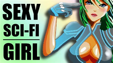 Sexy Sci Fi Girl Youtube