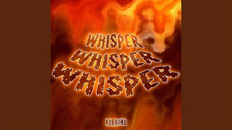 Whisper Whisper Whisper YouTube