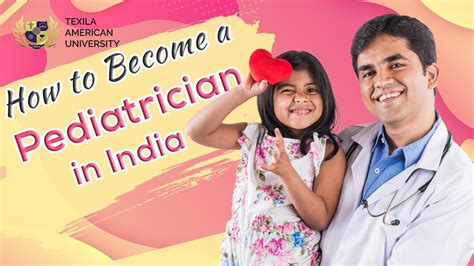 How To Become A Pediatrician In India Texila American University