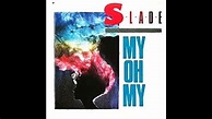 Slade - My Oh My (Official Audio) - YouTube