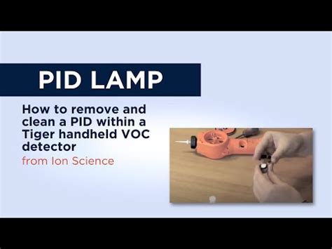 How To Remove And Clean A Pid Lamp Within A Tiger Handheld Voc Detector