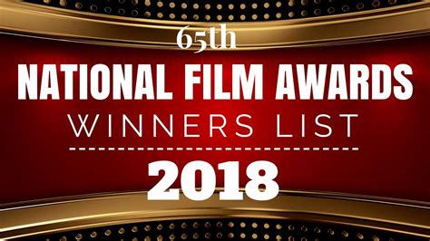 The awards were first presented in 1954. 65th National Film Awards 2018 Winners List - YouTube