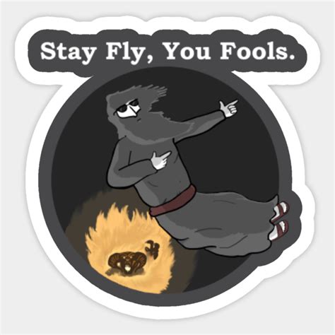 Stay Fly You Fools Lord Of The Rings Sticker Teepublic