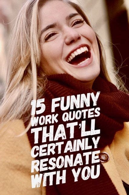 15 Funny Work Quotes That Will Certainly Resonate With You In 2020