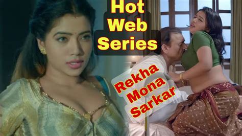Rekha Mona Sarkar Hot Web Series Rekha Mona Sarkar Biography Movies Lover Youtube