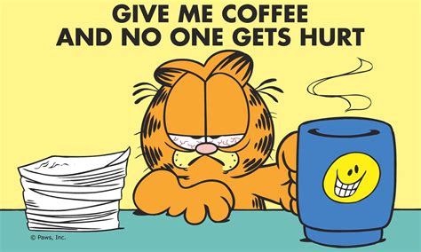 Give Me Coffee And No One Gets Hurt Garfield Quotes Garfield Comics