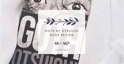 Goth By Otsuichi Book Review Lotté Jean Elliott