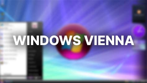 Windows Vienna Installation And Overview Youtube