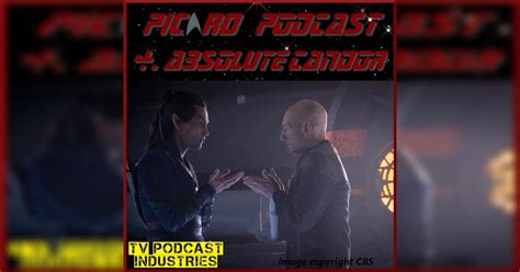 Star Trek Picard Episode 4 Podcast Absolute Candor Tv Podcast