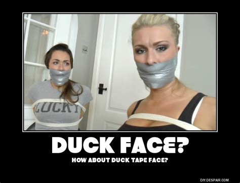 Duck Face Demotivational Posters Know Your Meme