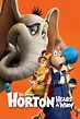 Horton Hears a Who! (2008) - Posters — The Movie Database (TMDB)