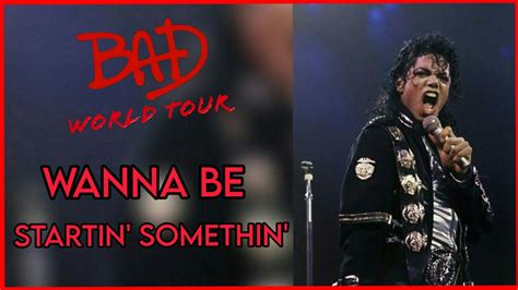 Wanna Be Startin Somethin Bad World Tour Fanmade Michael