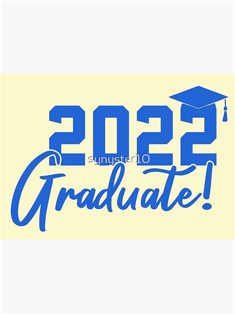 Graduate 2022 Graduation 2022 Poster For Sale By Synyster10 Redbubble