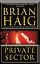 Private Sector by Brian Haig | Hachette Book Group
