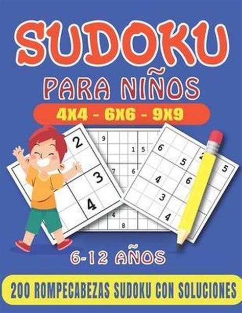 Sudoku Para Niños 6 12 Años 200 Rompecabezas Sudoku Fácil 4x4 6x6