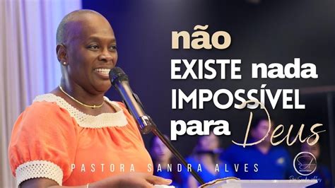 IMPOSSÍVEL não MUDAR de VIDA essa PREGAÇÃO IMPACTANTE Pastora