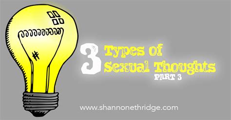 3 Types Of Sexual Thoughtspt3 Official Site For Shannon Ethridge