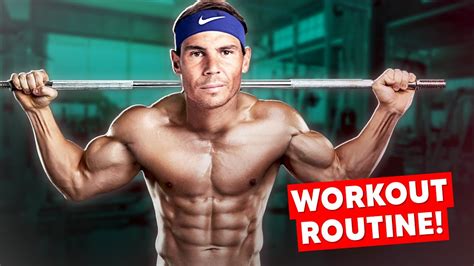 Rafael Nadal Reveals Crazy Workout Routine Youtube