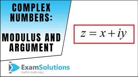 Complex Numbers Modulus And Argument Examsolutions Youtube
