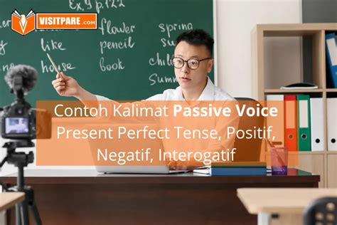 Contoh Kalimat Passive Voice Present Perfect Tense Positif Negatif