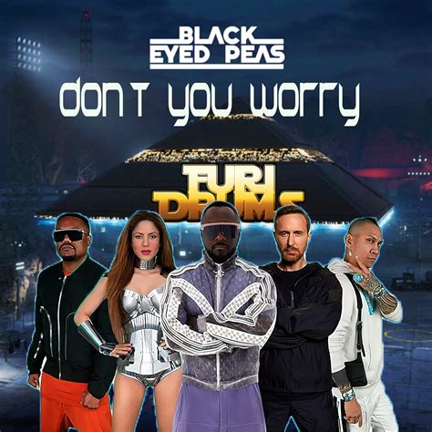 black eyed peas shakira x david guetta dont you worry furi drums remix furi drums