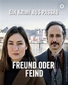 Freund oder Feind. Ein Krimi aus Passau (TV Movie 2020) - IMDb