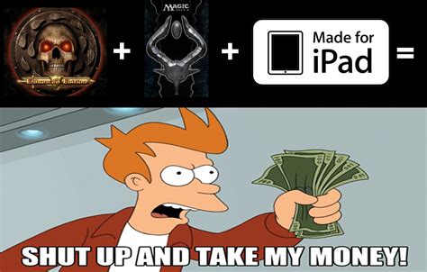 Wotc Just Take It All Shut Up And Take My Money Know Your Meme