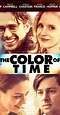 The Color of Time (2012) - IMDb