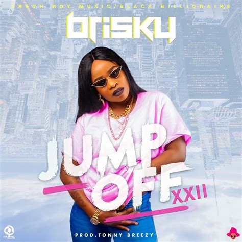Brisky Jump Off Xxii Prod Tonny Breezy Zedwap Music