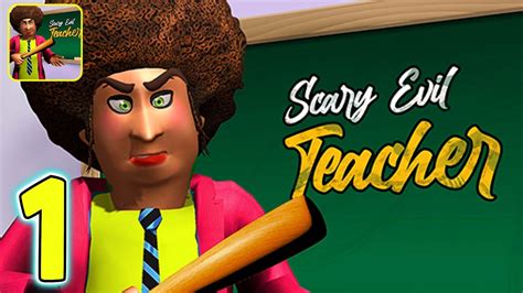Scary Evil Teacher 3d Spooky Teacher Game 2021 Gameplay Walkthrough Part 1 Youtube