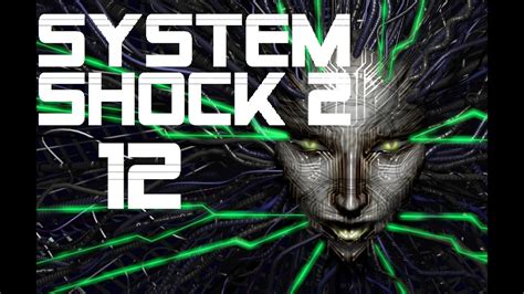System Shock 2 Gameplay Pl 12 Agresywna Eksploracja Youtube