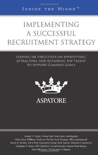 Implementing A Successful Recruitment Strategy Leading Hr Executives On Identifying Attracting