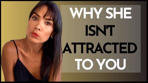 why women aren t attracted to you youtube