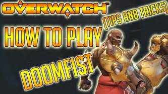 Overwatch Guide How To Play Doomfist Tips And Tricks Youtube