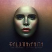 Paloma Faith Releases Brand New Single ‘Loyal’ Taken From ‘The ...