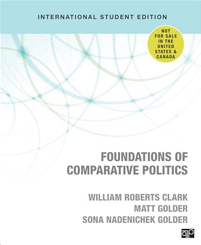 Foundations Of Comparative Politics International Student Edition De