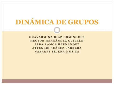 Ppt DinÁmica De Grupos Powerpoint Presentation Free Download Id