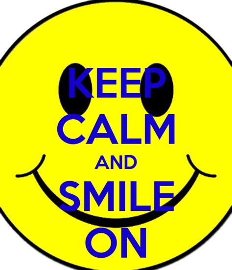 Keep Calm And Smile On Keep Calm And Carry On Image Generator