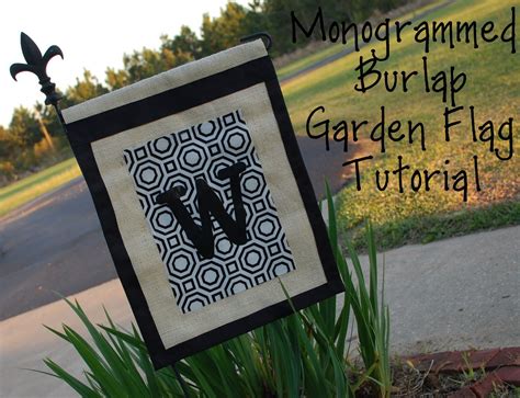Guest Project Monogrammed Burlap Garden Flag Tutorial Burlap Garden