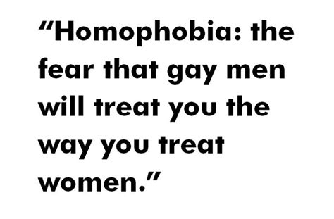 Homophobia Funny Quotes Words Of Wisdom Words