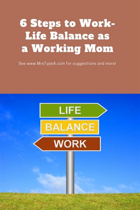 6 Steps To Work Life Balance As A Working Mom Mrs Type A