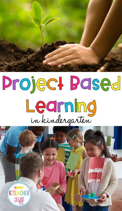 Project Based Learning In Kindergarten Kteachertiff Project Based