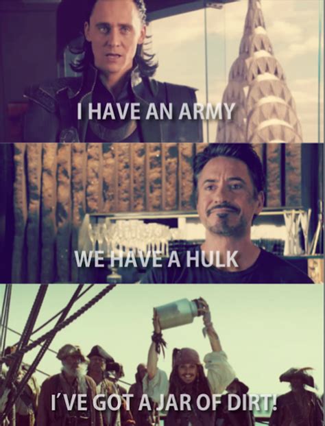 I Have An Army We Have A Hulk Ive Got A Jar Of Dirt We