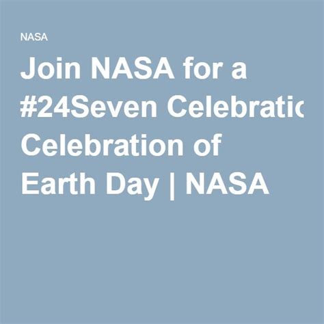 Join Nasa For A 24seven Celebration Of Earth Day Nasa Earth Day