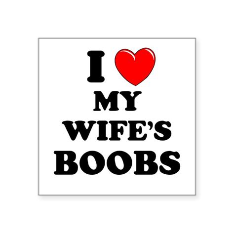 I Heart My Wifes Boobs Sticker Square I Heart My Wifes Boobs Square