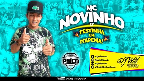 Mc Novinho Lt Festinha Em Itapema Dj Will Ferraz Youtube